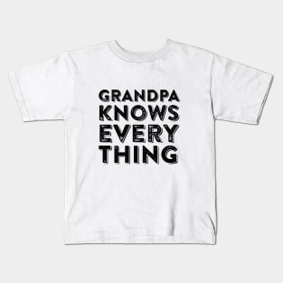 grandpa knows everything Kids T-Shirt